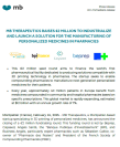 Download: Press release - MB THERAPEUTICS RAISES €2 MILLION TO INDUSTRIALIZE AND LAUNCH A SOLUTION FOR THE MANUFACTURING OF PERSONALIZED MEDICINES IN PHARMACIES